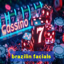 brazilin facials